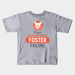 Proud Foster Failure Kids T-Shirt